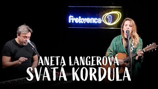 ANETA LANGEROVÁ -  Svatá Kordula (live @ Frekvence 1)
