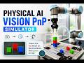 Physical AI Vision PnP Simulator