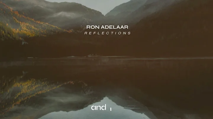 Ron Adelaar - Reflections [Neoclassical Piano / So...