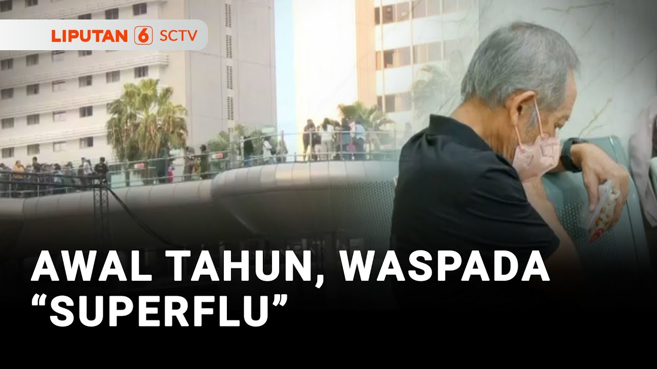 Awal Tahun Waspada "Superflu" | Liputan 6
