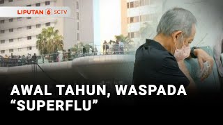 Awal Tahun Waspada 'Superflu' | Liputan 6
