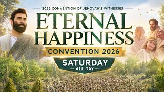 Regional Convention of Jehovah’s Witnesses 2026 | Saturday Full Day | Eternal Happiness