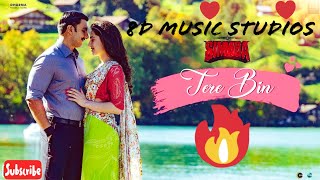 Tere Bin | 8D Music |Simmba Movie | Rahat Fateh Ali | Surround Sound