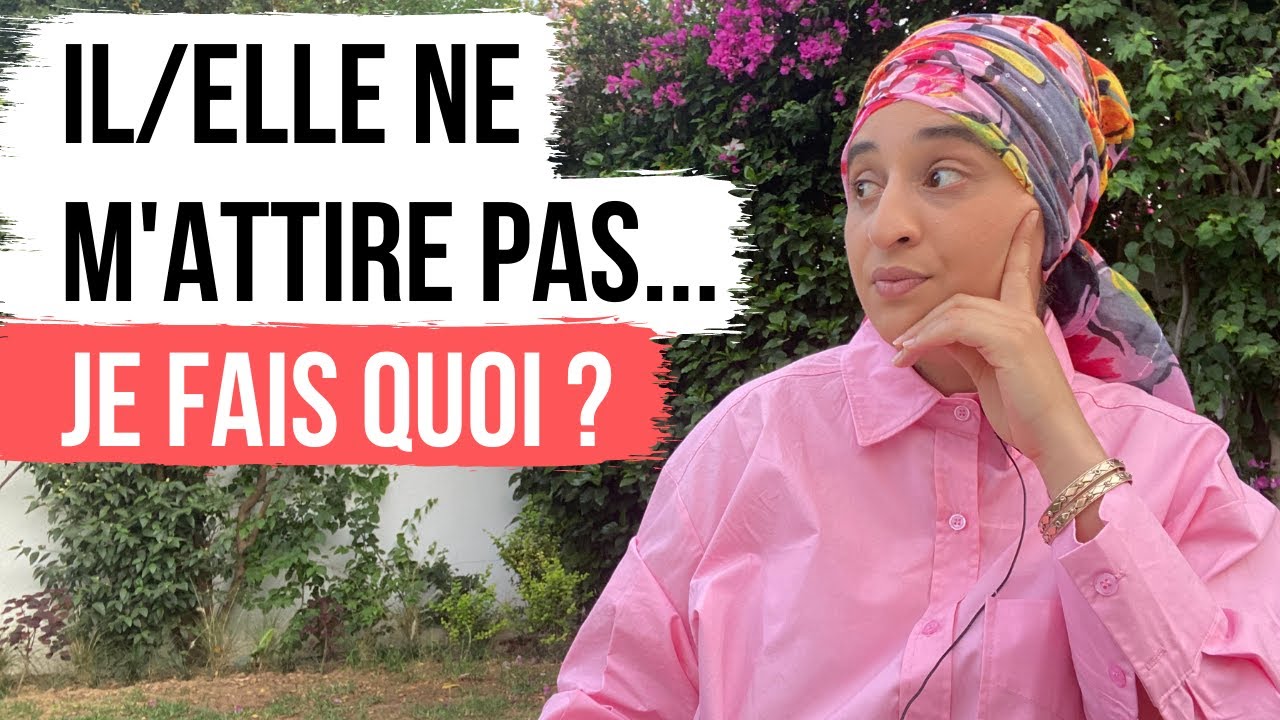 IL/ELLE NE M'ATTIRE PAS : Je continue ou pas ?