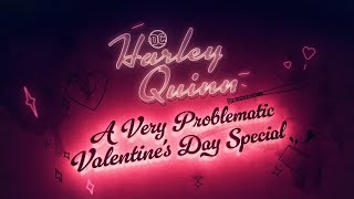 Harley Quinn: A Very Problematic Valentine's Day Special - Trailer