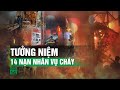 Đội mưa thắp hương tưởng niệm 14 nạn nhân vụ cháy ở Hà Nội| VTC14