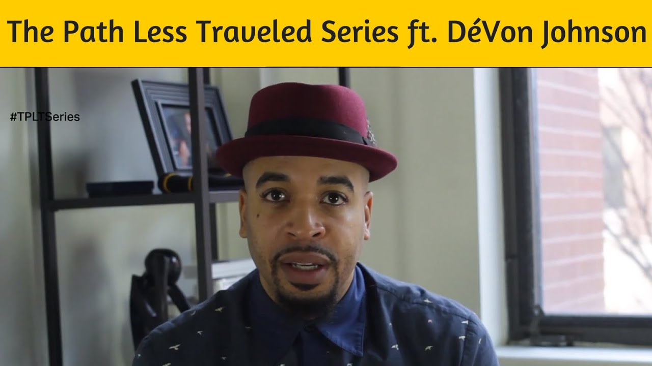 The Path Less Traveled Series ft. Magazine Publisher DéVon Johnson
