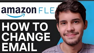 How To Change Amazon Flex Email  - 2025