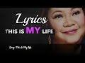 This is My Life [Lyrics] on full screen - Rose Fostanes Lyrics Video Favorite