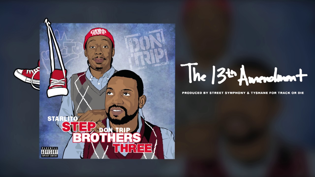 Starlito & Don Trip - The 13th Amendment Song - YouTube Music
