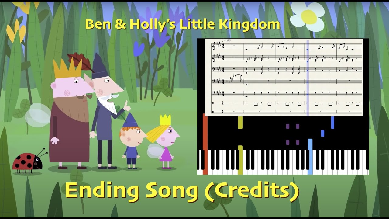 Ben & Holly's Little Kingdom Ending Song (Credits) Piano and Sheet