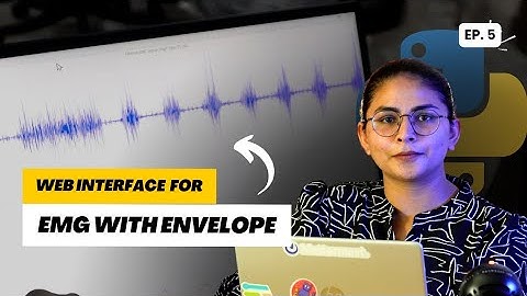 CHORDS PYTHON Update EP05: Visualize EMG signals with Envelope using Neuro PlayGround (NPG) Lite