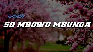 Karaoke||So Mbowo Mbunga|Lagu Nias Lama