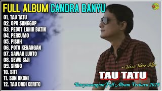 Album Candra Banyu💞TAU TATU - OPO SANGGUP - PEDOT LAHIR BATIN - Kendang Kempul Banyuwangi Full Album