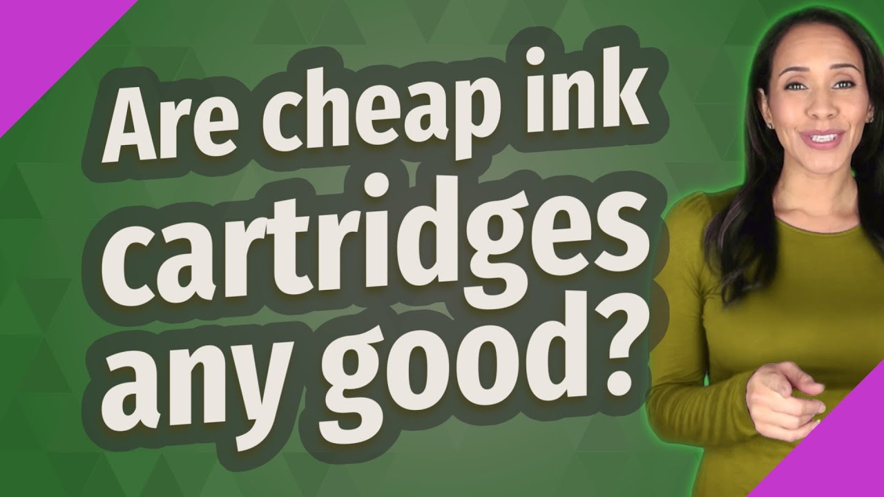 Are Cheap Ink Cartridges Any Good YouTube Are Cheap Ink Cartridges Any Good YouTube
