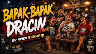 ‎🎤 BAPAK BAPAK DRACIN 😂 Rap Komedi Indonesia Paling Kocak | RAPPER MBG