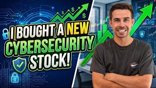 I Bought A New Cybersecurity Stock