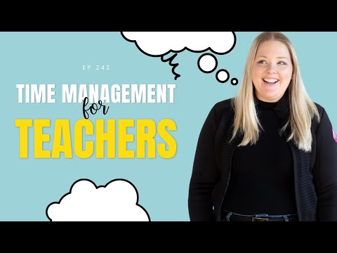 How To Manage Your Time As A Teacher