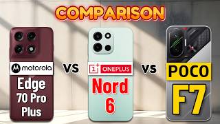 Motorola Edge 70 Pro Plus vs OnePlus Nord 6 vs POCO F7 : Best Phone? 😲