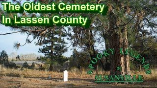 The Oldest Cemetery in Lassen County Spooky Legends of Susanville