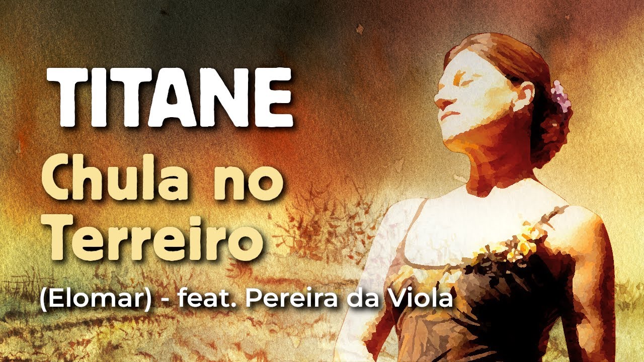 Titane - Chula no Terreiro (Elomar) 