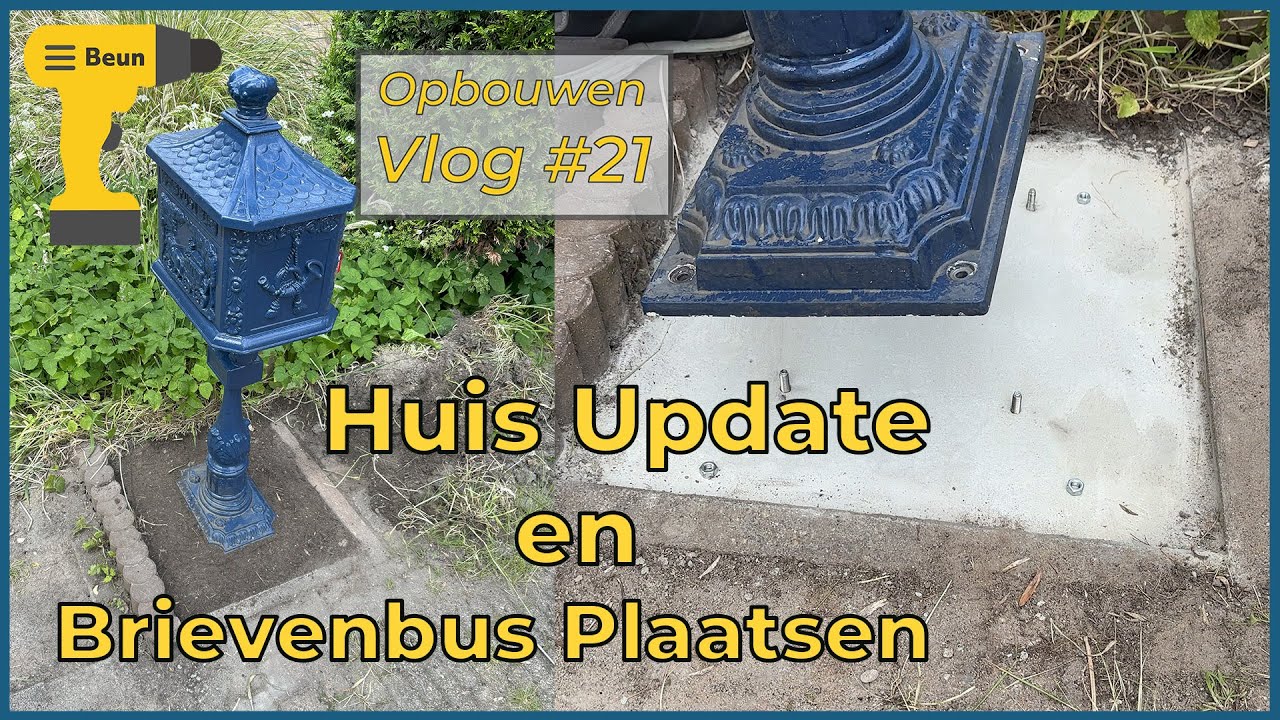 Huis Update En Brievenbus Plaatsen | Bouw Vlog 21