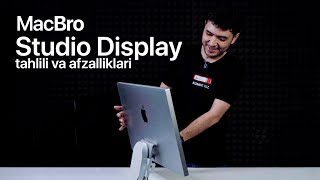 Studio Display batafsil tahlil va afzalliklari