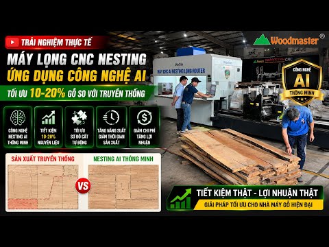 AI Giúp Tiết Kiệm 10-20% Gỗ? Trải Nghiệm Thực Tế Máy Lọng CNC Nesting Solid AI-Woodcutter