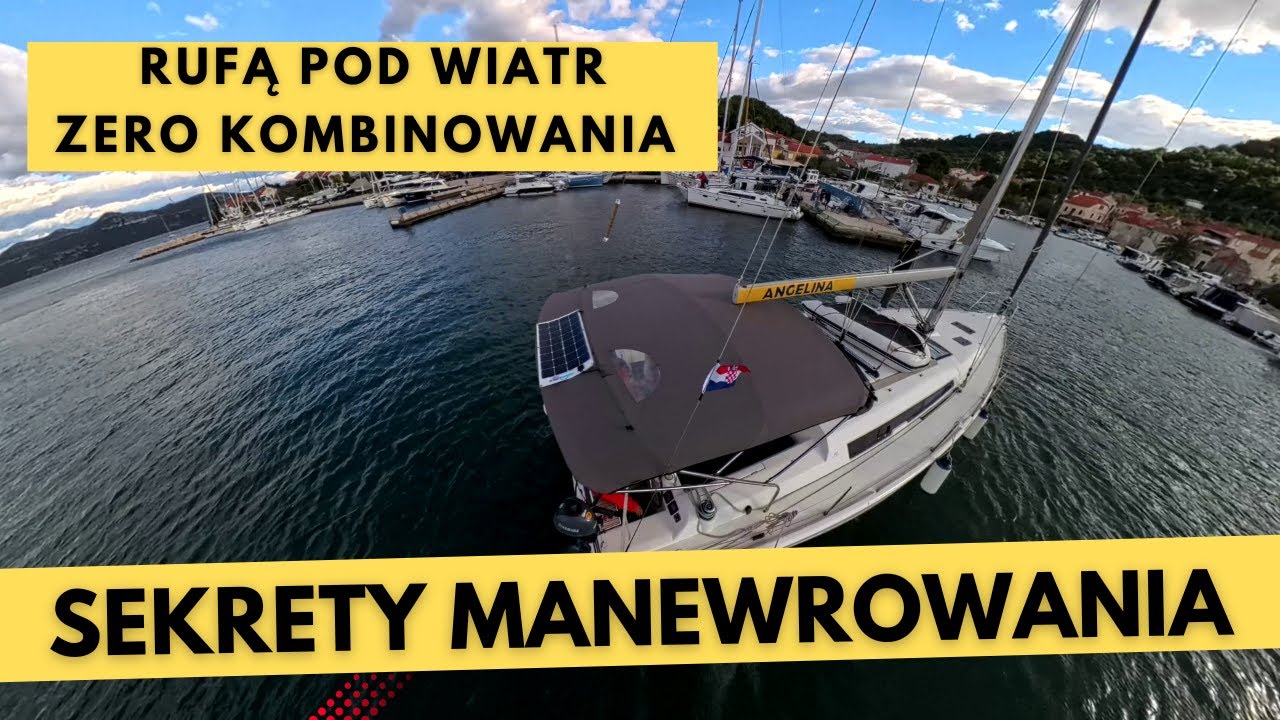 Sekrety manewrowania - rufą pod wiatr.