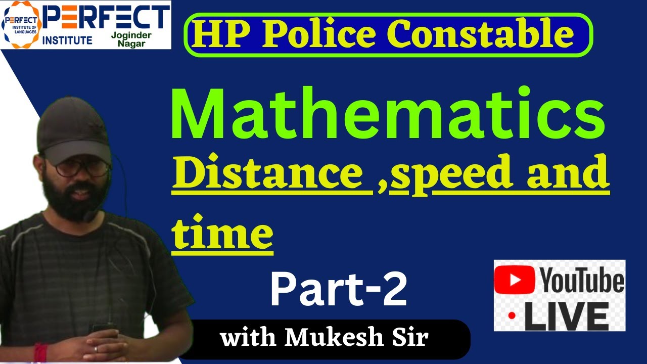 HP Police distance, speed and time part-2 || By Mukesh sir || Perfect ...