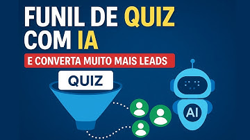 Crie um Funil de Quiz com IA e Converta Muito Mais Leads (Passo a Passo Prático)