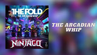 The Arcadian Whip | The Fold | Ninjago season 12 theme song