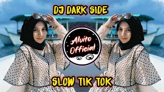Dj Dark Side Slow Full Bass Tik Tok | Remix Terbaru 2021 (Alan Walker)