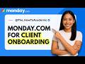 How to Use monday.com for Client Onboarding [Quick Guide]