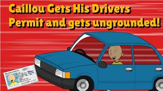 Caillou Gets His Drivers Permit & Gets Ungrounded