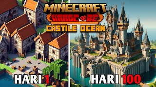 100 HARI MINECRAFT HARDCORE CASTILE OCEAN