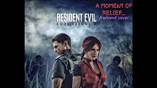 A MOMENT OF RELIEF (ambient COVER) #RESIDENTEVIL #CODEVERONICA