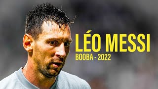 🇦🇷 Lionel Messi ► Booba - 'Leo Messi' Skills & Goals • PSG 2022 | Full HD 1080i 🔴🔵✨