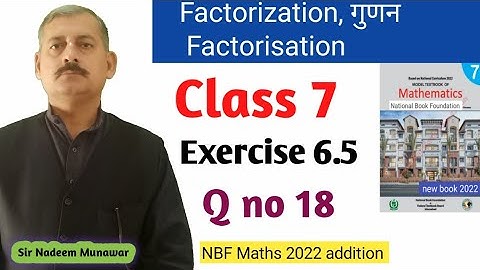 Class 7 Exercise 6.5  Q no 18 Ex 6.5 NBF Maths 7th  factorization गुणन  In Urdu Sir Nadeem Munawar