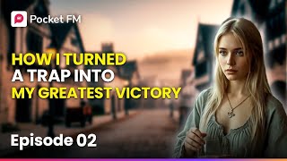 Soul of a Warrior | Mega Episode 2 | How I Turned a Trap into My Greatest Victory! | Pocket FM