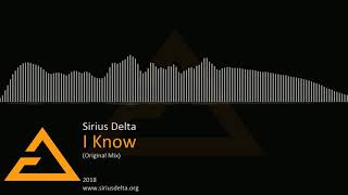 Sirius Delta - I Know (Original Mix)