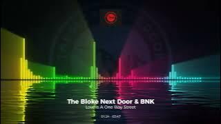 The Bloke Next Door & BNK - Love Is A One Way Street  #trance #edm #club #dance #house