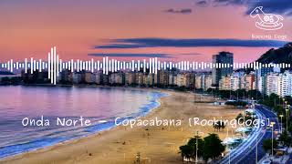 Onda Norte - Copacabana [RockingCogs]