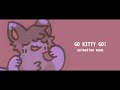 go kitty go! animation meme