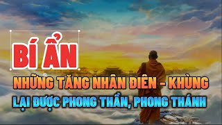 Những TĂNG NHÂN ĐIÊN KHÙNG, Tại sao được Phong Thần Phong Thánh