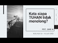 <i><b><span style="color:red">KATA HARI INI 27: Kata Siapa TUHAN Tidak Menolong? (1 Samuel 22:1-2)</span></b></i>