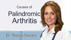 Palindromic Arthritis Causes | Dr. Sievers discusses what causes palindromic arthritis