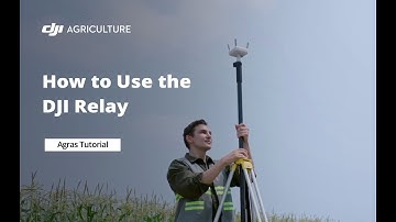 Agras Tutorial: How to Use the DJI Relay