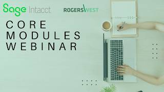 Sage Intacct Core Modules Webinar