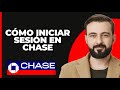 ¿Cómo iniciar sesión en Chase?
